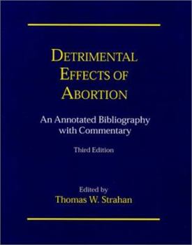 Paperback Detrimental Effects of Abortion: An Annotated Bibliography with Commentary Book