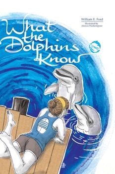 Hardcover What the Dolphins Know Book