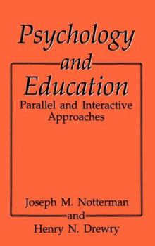 Hardcover Psychology and Education: Parallel and Interactive Approaches Book
