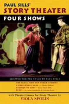 Hardcover Paul Sills' Story Theater: Four Shows Book