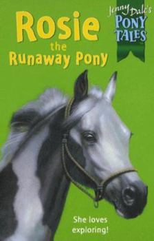 Rosie the Runaway Pony - Book #7 of the Jenny Dale's Pony Tales