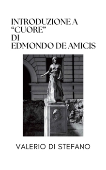 Introduzione a "Cuore" di Edmondo De Amicis (Italian Edition)