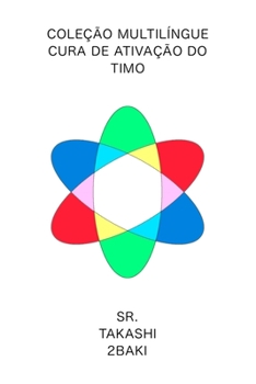 Paperback Versão em português Coleção Multilíngue Cura de Ativação do Timo [Portuguese] Book