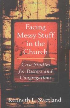 Paperback Facing Messy Stuff in the Church: Case Studies for Pastors and Congregations Book