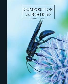 Paperback Composition Book College Ruled: Wasp On A Blue Globe Thistle Flower Book