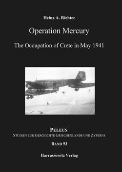 Hardcover Operation Mercury: The Occupation of Crete in May 1941 Book