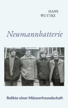 Paperback Neumannbatterie: Relikte einer Männerfreundschaft [German] Book