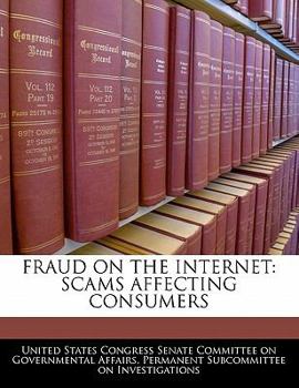 Paperback Fraud on the Internet: Scams Affecting Consumers Book