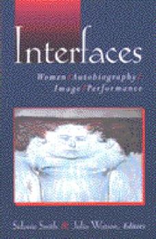 Paperback Interfaces: Women, Autobiography, Image, Performance Book