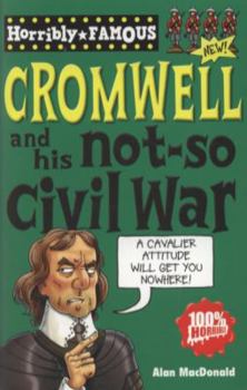 Paperback Oliver Cromwell and His Not-So Civil War. by Alan MacDonald Book