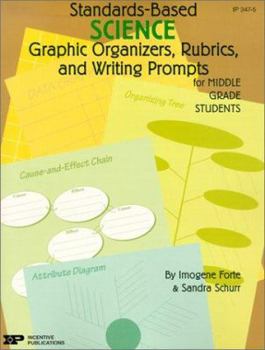 Paperback Standards-Based Science: Graphic Organizers, Rubrics, and Writing Prompts for Middle Grade Students Book