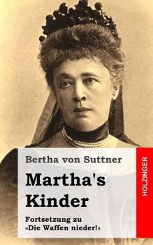 Paperback Martha's Kinder: Fortsetzung zu Die Waffen nieder! [German] Book