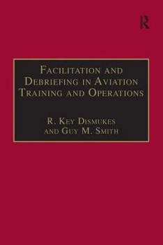Hardcover Facilitation and Debriefing in Aviation Training and Operations Book