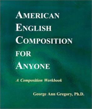 Paperback American English Composition for Anyone: A Composition Workbook Book