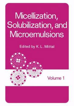 Micellization, Solubilization, and Microemulsions. Volume 1