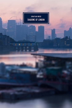 Paperback Shadows of London: A Whispered Nightshade For After-Years Book