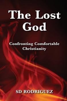Paperback The Lost God: Confronting Comfortable Christianity Book