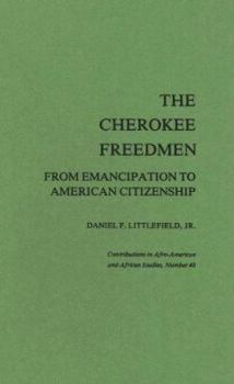 Hardcover The Cherokee Freedmen: From Emancipation to American Citizenship Book