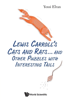 Paperback Lewis Carroll's Cats and Rats... and Other Puzzles with Interesting Tails Book