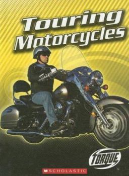 Touring Motorcycles (Torque: Motorcycles) - Book  of the Motorcycles