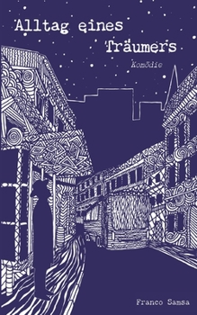 Alltag eines Träumers: Komödie