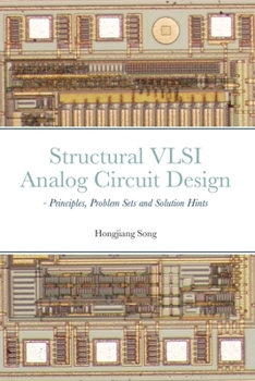 Paperback Structural VLSI Analog Circuit Design - Principles, Problem Sets and Solution Hints Book