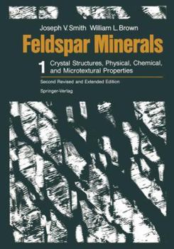 Paperback Feldspar Minerals: Volume 1 Crystal Structures, Physical, Chemical, and Microtextural Properties Book