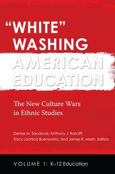 Hardcover White Washing American Education: The New Culture Wars in Ethnic Studies [2 Volumes] Book