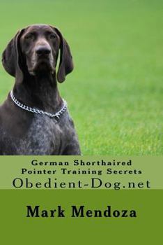 Paperback German Shorthaired Pointer Training Secrets: Obedient-Dog.net Book
