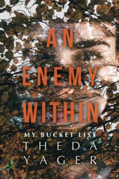 An Enemy Within: My Bucket List