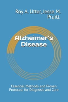 Paperback Alzheimer's Disease: Essential Methods and Proven Protocols for Diagnosis and Care Book
