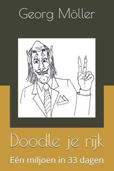 Paperback Doodle Je Rijk: Eén Miljoen in 33 Dagen [Dutch] Book
