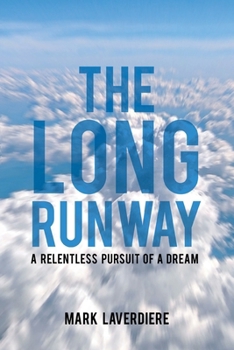 The Long Runway: A Relentless Pursuit of a Dream