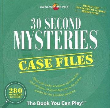 Paperback 30 Second Mysteries: Case Files: The Book You Can Play! [With Spinner] Book