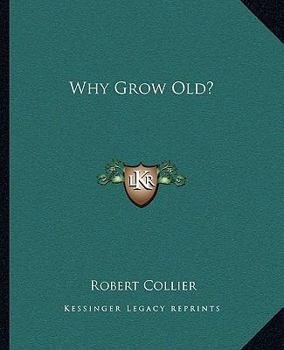 Paperback Why Grow Old? Book