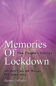 Paperback Memories of Lockdown: The People´s Stories: We don´t all see things the same way Book