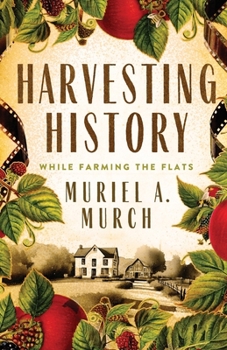 Paperback Harvesting History: While Farming the Flats Book