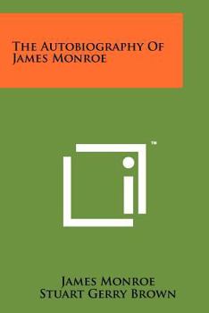 Paperback The Autobiography of James Monroe Book
