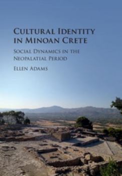 Hardcover Cultural Identity in Minoan Crete: Social Dynamics in the Neopalatial Period Book