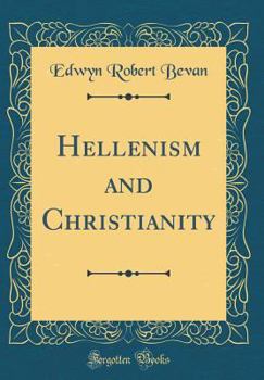 Hellenism And Christianity - Book  of the Routledge Revivals