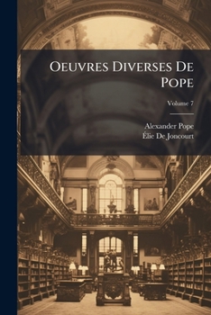 Paperback Oeuvres Diverses De Pope; Volume 7 [French] Book