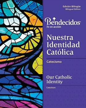 Paperback Bendecidos/ Blest Are We: Fe En Acción/ Faith in Action (Nuestra Identidad Catolica: Adult Level/ Our Catholic Identity) (English and Spanish Edition) Book