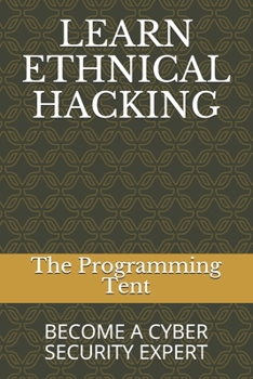 Paperback Learn Ethnical Hacking: Become a Cyber Security Expert Book