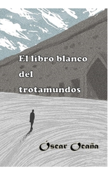 Paperback El libro blanco del trotamundos [Spanish] Book