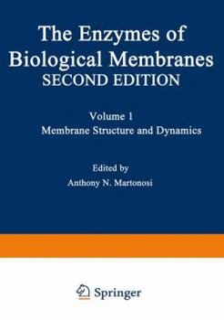 Paperback The Enzymes of Biological Membranes: Volume 1 Membrane Structure and Dynamics Book