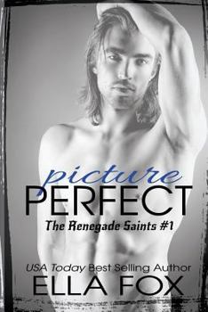 Picture Perfect - Book #1 of the Renegade Saints