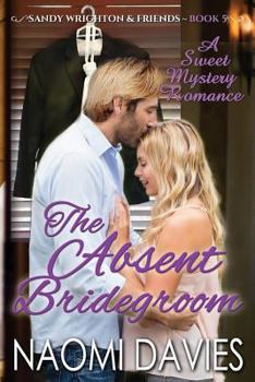 Paperback The Absent Bridegroom: A Sweet Mystery Romance Book