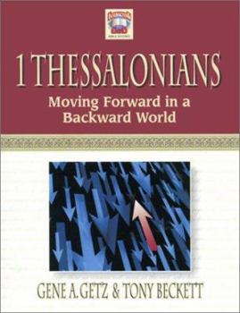 Paperback 1 Thessalonians: Moving Forward in a Backward World Book