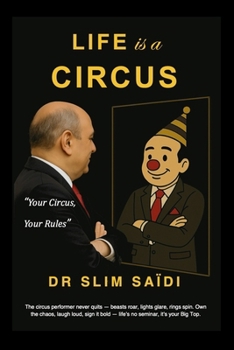 Paperback Life is a Circus: Your Circus, Your Rules Book