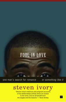 Paperback Fool in Love: One Man's Search for Romance . . . or Something Like It Book